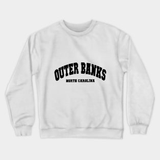 Outer Banks North Carolina Printed Black Text Crewneck Sweatshirt